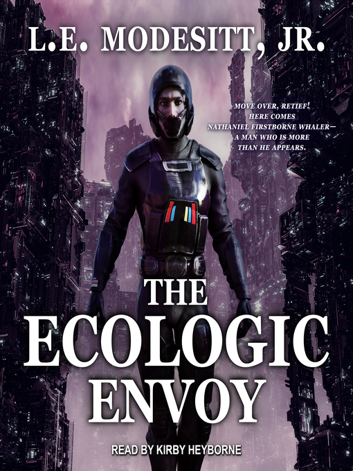 Title details for The Ecologic Envoy by L. E. Modesitt, Jr. - Available